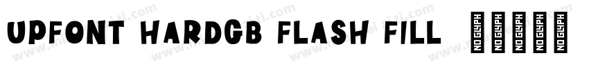 UPFont HardGB Flash Fill字体转换